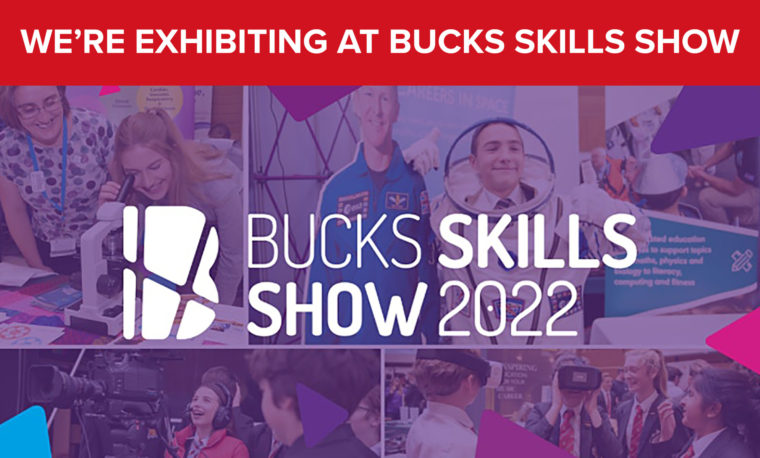 We’re exhibiting at Bucks Skills Show 2022